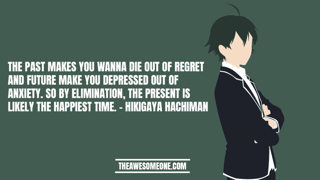 Hikigaya Hachiman Quotes