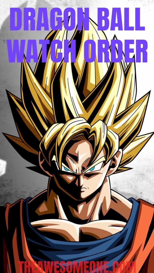 Dragon ball watch order 2021 how to guide the awesome one